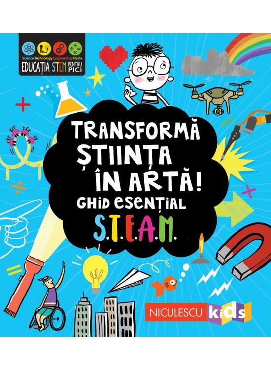 Copertă produs Transformă știința în artă! Ghid esențial STEAM! - gallery big 1