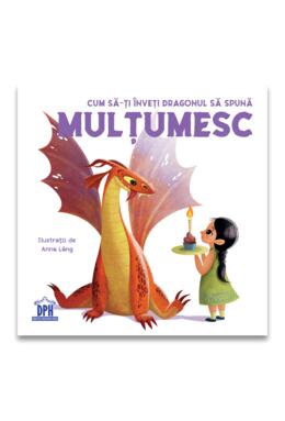 Copertă produs Cum să-ți înveți dragonul să spună Mulțumesc