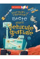 Întrebări și răspunsuri istețe despre vehicule spațiale