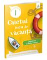 Copertă produs Comunicare &icirc;n limba rom&acirc;nă - clasa I. Caietul meu de vacanță - thumb 1