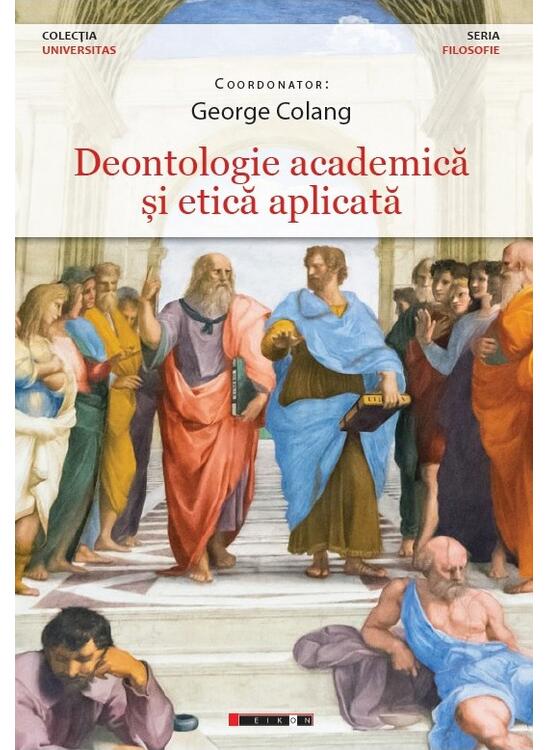 Copertă produs Deontologie academică și etică aplicată - gallery big 1