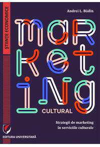 Copertă produs Marketing cultural. Strategii de marketing în serviciile culturale