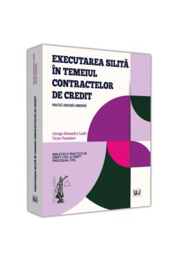 Copertă produs Executarea silită &icirc;n temeiul contractelor de credit. Practica judiciară comentată