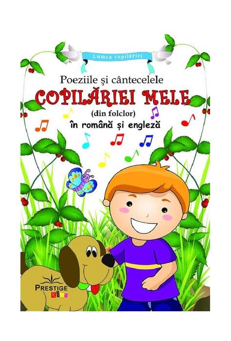 Copertă produs Poeziile și c&acirc;ntecelele copilariei mele (din folclor) &icirc;n rom&acirc;nă și engleză