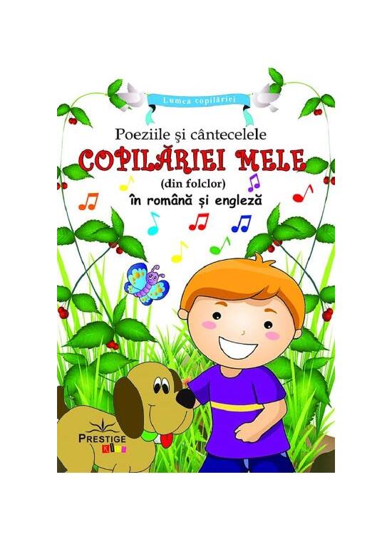 Copertă produs Poeziile și c&acirc;ntecelele copilariei mele (din folclor) &icirc;n rom&acirc;nă și engleză - gallery big 1