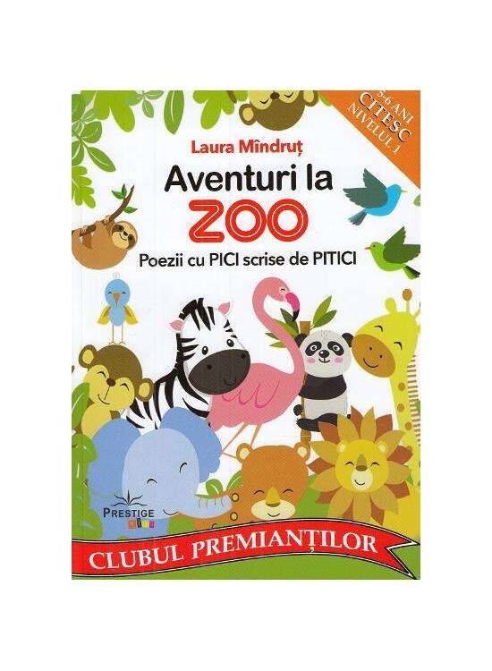 Copertă produs Aventuri la Zoo. Poezii cu Pici scrise de Pitici - gallery big 1