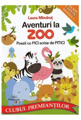 Copertă produs Aventuri la Zoo. Poezii cu Pici scrise de Pitici