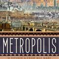 Copertă produs Metropolis. O istorie a celei mai mari invenții a omenirii - gallery small 