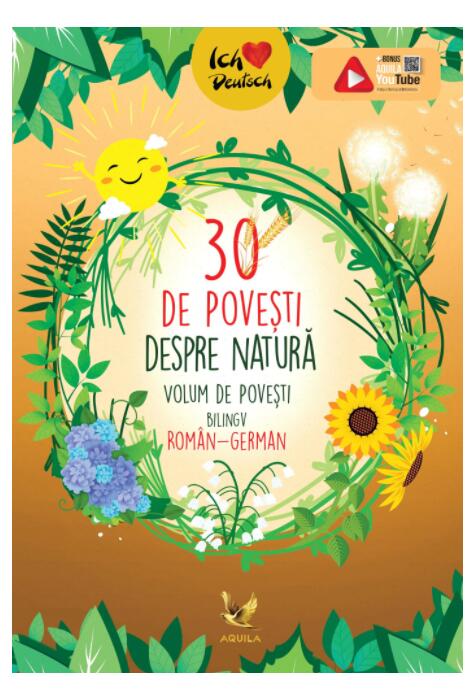 Copertă produs 30 de povești despre natură. Volum de povești bilingv rom&acirc;n-german