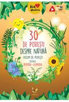 Imagine produs 30 de povești despre natură. Volum de povești bilingv rom&acirc;n-german