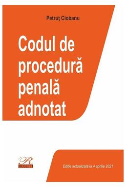 Copertă produs Codul de procedură penală adnotat. Act. 4 aprilie 2021