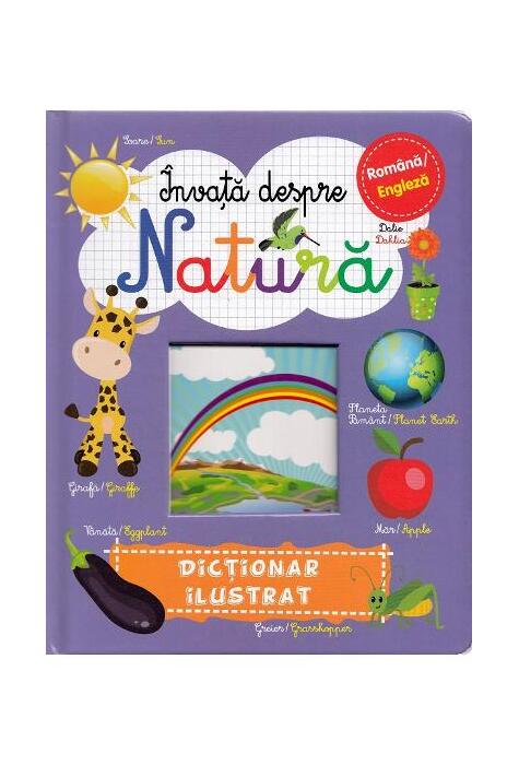 Copertă produs &Icirc;nvață despre natură. Dicționar ilustrat. Rom&acirc;nă-Engleză