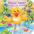 Copertă produs Povești cu animale. Rățoiul Dipper &icirc;nvață să &icirc;noate - gallery small 