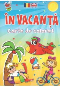 Copertă produs &Icirc;n vacanță. Carte de colorat. Ediție bilingvă (Rom&acirc;nă - Engleză)
