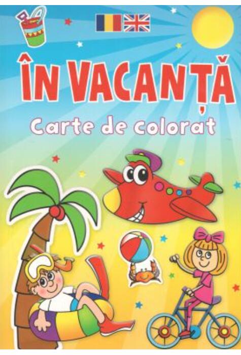 Copertă produs &Icirc;n vacanță. Carte de colorat. Ediție bilingvă (Rom&acirc;nă - Engleză)