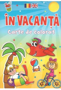 Copertă produs &Icirc;n vacanță. Carte de colorat. Ediție bilingvă (Rom&acirc;nă - Engleză)
