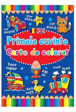 Copertă produs Primele cuvinte. Carte de colorat. Ediție bilingvă (Rom&acirc;nă - Engleză)