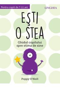 Copertă produs Ești o stea. Ghidul copilului spre stima de sine. Pentru copii de 7-11 ani