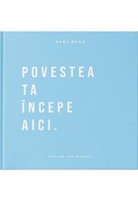 Copertă produs Baby Book - Povestea ta &icirc;ncepe aici (albastru)