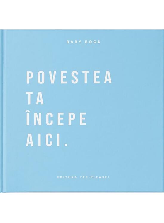 Copertă produs Baby Book - Povestea ta &icirc;ncepe aici (albastru) - gallery big 1