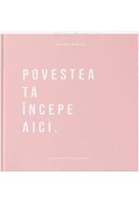 Copertă produs Baby Book - Povestea ta &icirc;ncepe aici (roz)
