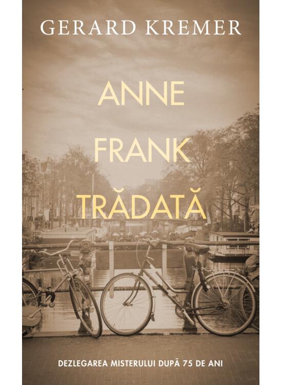 Copertă produs Anne Frank trădată - gallery big 1
