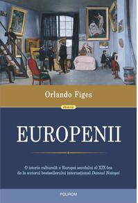 Copertă produs Europenii. Trei vieți și formarea unei culturi cosmopolite în Europa secolului al XIX-lea