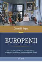 Imagine produs Europenii. Trei vieți și formarea unei culturi cosmopolite &icirc;n Europa secolului al XIX-lea