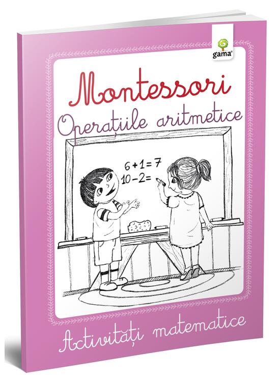 Copertă produs Activități matematice Montessori. Operațiile aritmetice - gallery big 1