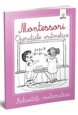 Copertă produs Activități matematice Montessori. Operațiile aritmetice