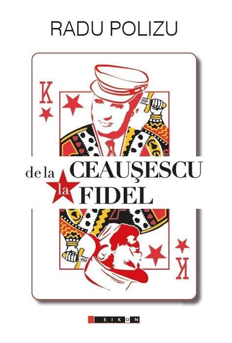 Copertă produs De la Ceaușescu la Fidel