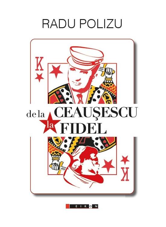 Copertă produs De la Ceaușescu la Fidel - gallery big 1