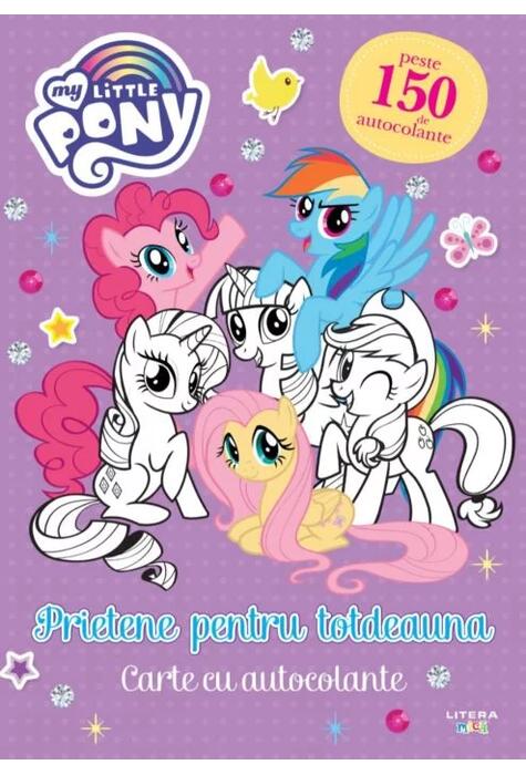 Copertă produs My Little Pony. Prietene pentru totdeauna. Carte cu autocolante