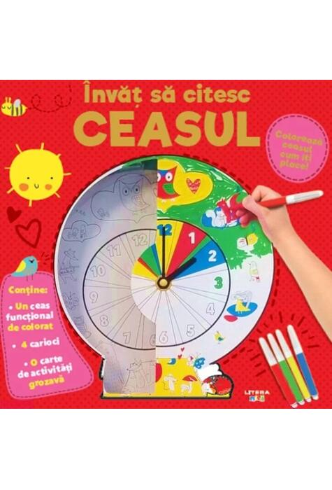Copertă produs &Icirc;nvăț să citesc ceasul. Colorează ceasul cum &icirc;ți place