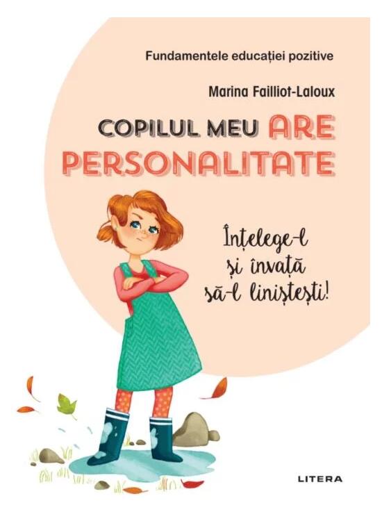 Copertă produs Copilul meu are personalitate. &Icirc;nțelege-l și &icirc;nvață să-l liniștești! - gallery big 1