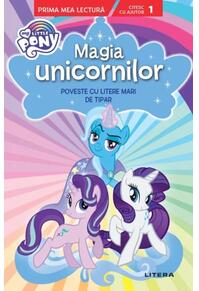 Copertă produs My Little Pony. Magia unicornilor. Poveste cu litere mari de tipar