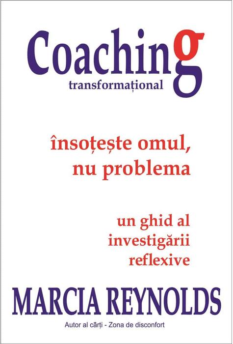 Copertă produs Coaching transformațional &ndash; &Icirc;nsoțește omul, nu problema