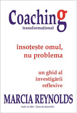 Copertă produs Coaching transformațional &ndash; &Icirc;nsoțește omul, nu problema