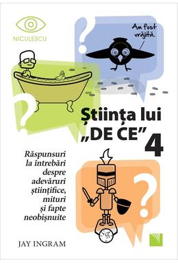 Copertă produs Ştiinţa lui &bdquo;DE CE&rdquo; 4