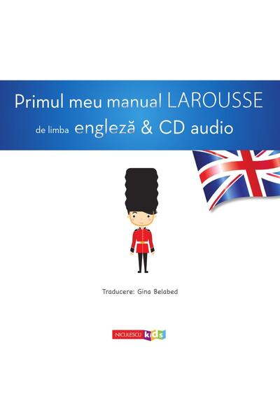Primul meu manual Larousse de limba engleză + CD audio