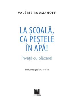 Copertă produs La școală, ca peștele &icirc;n apă! &Icirc;nvață cu plăcere!