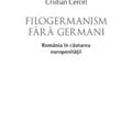 Copertă produs Filogermanism fără germani - România în căutarea europenității - gallery small 