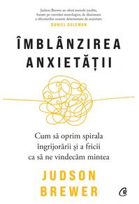 Copertă produs &Icirc;mbl&acirc;nzirea anxietății
