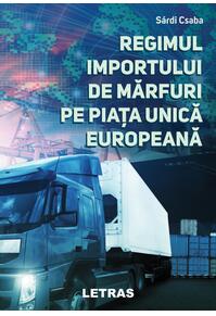 Copertă produs Regimul importului de mărfuri pe Piața Unică Europeană