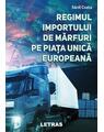 Copertă produs Regimul importului de mărfuri pe Piața Unică Europeană - thumb 1