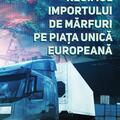 Copertă produs Regimul importului de mărfuri pe Piața Unică Europeană - gallery small 
