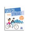 Copertă produs Gata cu stresul! 21 de zile pentru a te schimba - thumb 1