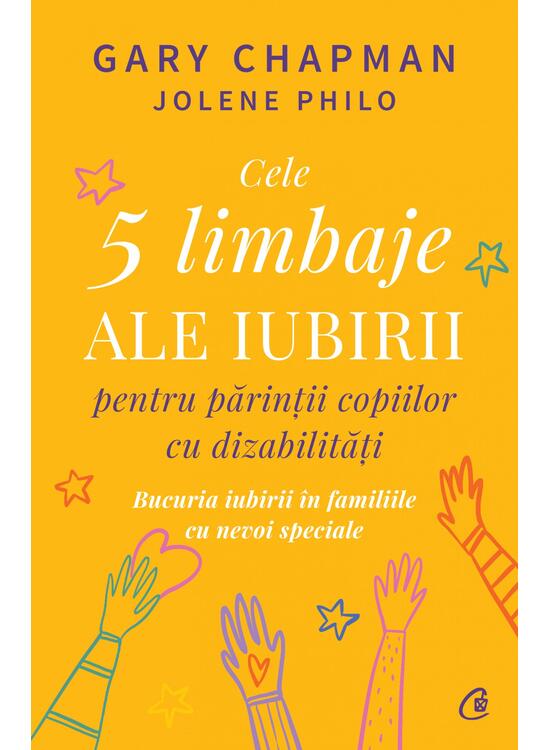 Copertă produs Cele cinci limbaje ale iubirii pentru părinții copiilor cu dizabilități - gallery big 1