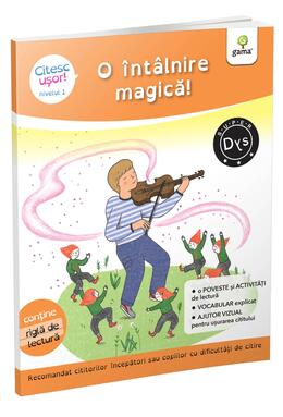 Copertă produs O &icirc;nt&acirc;lnire magică! (Citesc ușor, Nivel 1)