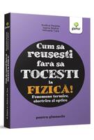 Copertă produs Fizica. Fenomene termice, electrice și optice
 - Cum să reușești fără să tocești